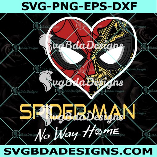 Spider Man 3 No Way Home,Spider man svg, No way home Svg, i love spider man Svg, Digital Download
