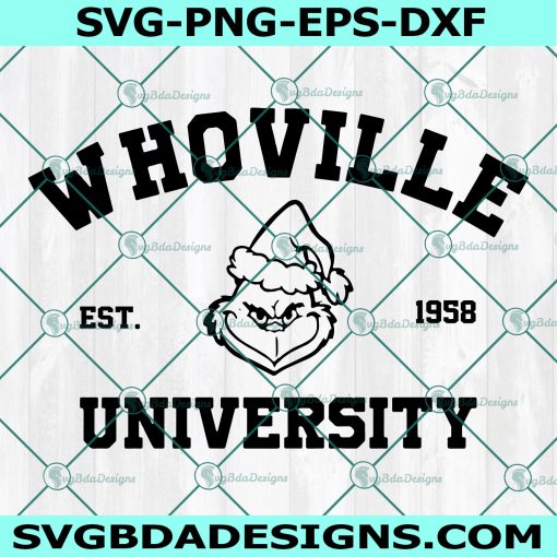 The Grinch WHOVILLE University Svg, The Grinch  Svg, WHOVILLE University Svg, Christmas Svg, Digital Download