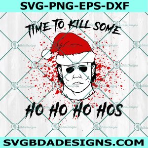 Time To Kill Some Ho Ho Hos Svg, Michael Myers Christmas Svg