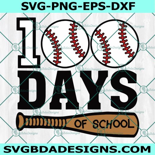 Baseball 100 Days of School svg, Happy 100th Day svg, Teacher Svg, Digital Download