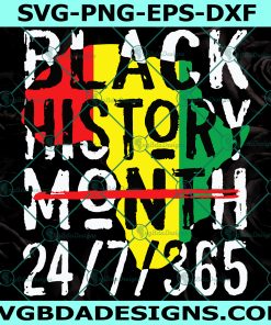 Black History Month 24/7/365 Svg, Black History Month Svg, Africa Map Melanin 2022 Svg, Digital Download