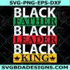 Black father Black leader Black king Svg, Black History Month proud african Svg, Father's Day svg, Digital Download