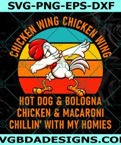 Chicken Wing Chicken Wing Svg, Hot DOgs & Bologna Svg, Chicken & Macaroni Svg, Chillin' with my homies Svg, Digital Download