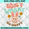 Easter Don't Worry Be Hoppy Svg, Retro Smiley Face Svg, Easter Bunny Svg, Easter Sublimation Design, Retro Easter Svg ,Digital Download