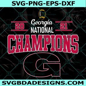 Georgia National Champions 2021 Svg,  American Football SVG Georgia Bulldogs  SVG, Digital Download