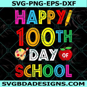 Happy 100th Day of School Svg, Teachers Kids Child Happy 100 Days Svg, 100 Days Of School Svg, Digital Download
