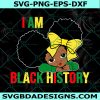 I Am The Strong African Queen girls Svg, Black History Month Svg, Afro girl Svg, Digital Download