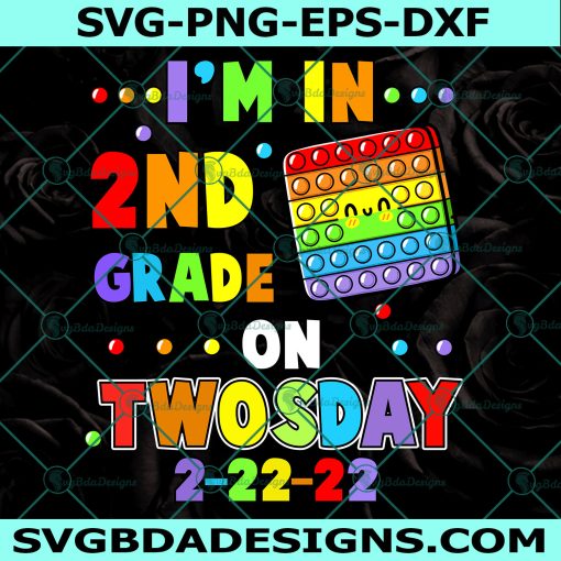I'm 2nd Grade On Twosday 02-22-2022 Svg, Tuesday February 2nd Svg, Instant Download