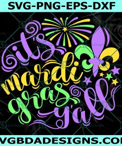 It's Mardi Gras Y'all Svg, Mardi Gras Svg, Mardi Gras Parade Svg, Fat Tuesday svg, Mardi Gras Svg, Digital Download