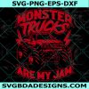 Monster Truck Are My Jam Svg, Monster Truck Svg, Monster Truck Lover Svg,Digital Download