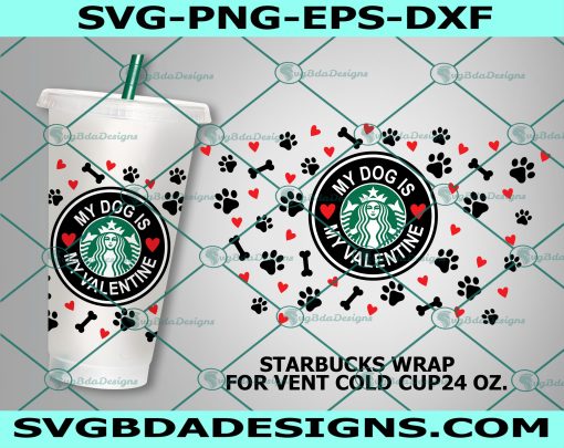 Paw Prints Starbucks Cup Svg, My Dog is My Valentine Svg, Valentins Pattern Decal Full Wrap Starbucks svg, Digital Download