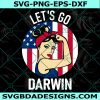 Rosie Let’s Go Darwin Svg, Rosie US Flag Svg, Funny Lets Go Darwin Svg, Lets Go Darwin Svg, Instant Download