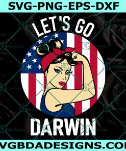 Rosie Let’s Go Darwin Svg, Rosie US Flag Svg, Funny Lets Go Darwin Svg, Lets Go Darwin Svg, Instant Download