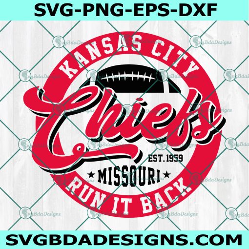 Run it Back Kansas City Chiefs svg, Kansas City Chiefs Svg, Chief Svg, American Football svg, NFL svg, Instant Download