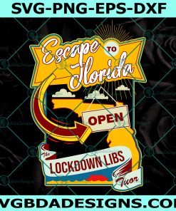 The Lockdown Libs Tour Svg, Don’t Tread On Florida Desantis 2024 Svg, Escape To Florida Svg, Desantis Ron Desantis Svg, Digital Download