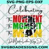 The Movement The Moment The Man Svg, Martin Luther King Svg, Digital Download