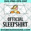 Tigger Official Sleeping Shirt Svg, Tigger Svg, Winnie The Pooh Svg, Sleepy Tigger Svg, Funny Tigger Svg, Instant Download
