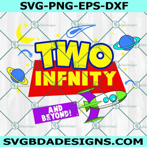 Two Infinity And Beyond Svg Png Eps Dxf, Birthday Gift 2nd Birthday SVG, Digital Download