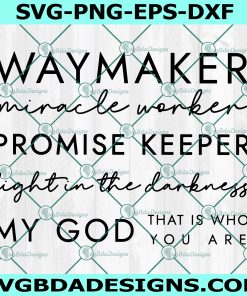 Waymaker SVG, Miracle Worker SVG, Christian svg, Christian Quote svg, Faith svg, Scripture svg, Digital Download