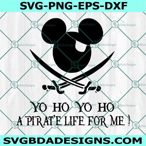 Yo Ho Yo Ho A Pirate's Life For Me SVG,  Mickey Pirate's Svg, Disney mickey svg, Digital Download