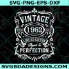 60th Birthday Svg, Vintage 1962 Svg, 1962 Aged to perfection Svg, Aged to Perfection Svg, 60th Birthday Gift Idea svg, Digital Download
