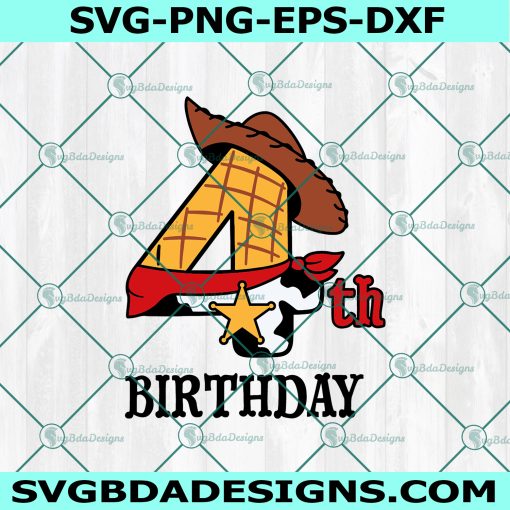 4th Birthday Woody svg, 4th Birthday toy story svg, four Woody svg, four Birthday Woody svg, Woody Birthday Svg, toy story Birthday svg, Instant Download