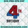 4th Birthday spiderman svg, Spiderman Birthday svg, Four spiderman svg, Four spiderman Birthday svg, spiderman Birthday  Svg, Instant Download
