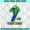 7th Birthday Luigi Bros svg, Super Luigi Birthday svg, Seven Luigi Bros svg, Seven Birthday Luigi Bros svg, Luigi Bros Birthday Svg, Instant Download