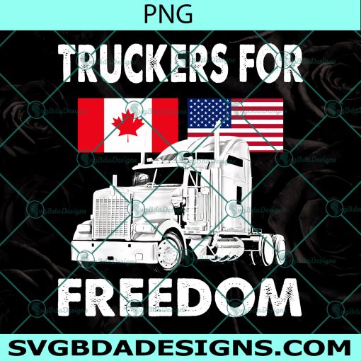 Canada Flag Freedom Convoy 2022 Truck Driver Png, Truck Png, American Flag Png, Instant Download