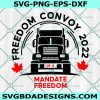 Freedom Convoy 2022 svg, 2022 freedom trucker svg, Mandate freedom svg, Thank you truckers svg, Support our truckers Svg, Instant Download