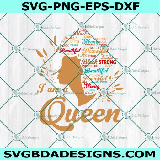 I Am The Strong African Queen Svg, Black History Month Svg, Juneteenth Independence Day Svg, African American Black Pride Svg, Instant Download