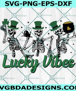 Lucky Vibes Svg, Dancing Skeletons Svg, St. Patrick's SVG, Happy St. Patrick's Day Svg, Shamrock svg, Instant Download
