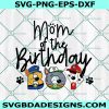 Mom of the Birthday Boy Svg, Patrol Birthday svg, Mom patrol Birthday svg, paw patrol svg, Patrol party svg, Boy Birthday Svg, Instant Download