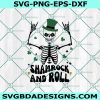 Shamrock and roll Svg, Skeleton St.patricks day svg, St. Patrick's SVG, Happy St. Patrick's Day Svg, Shamrock svg, Instant Download