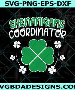 Shenanigans Coordinator Svg, Funny St Patricks Day Teacher Svg, St. Patrick's SVG, Happy St. Patrick's Day Svg, Shamrock svg, Instant Download