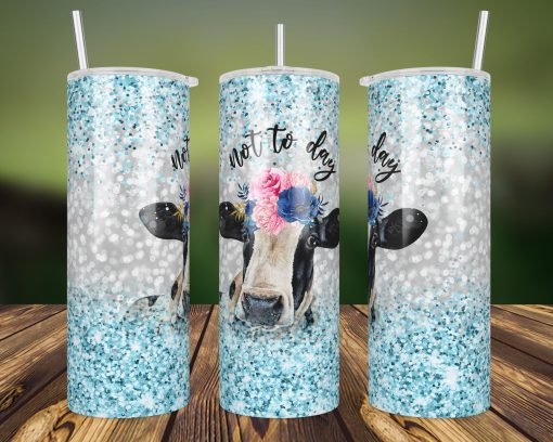 20oz Skinny Tumbler Cow Not Today Heifer Blue Glitter Sublimation Full Wrap Designs Template Straight/Warped PNG File Digital Download, Instant Download
