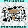 Howdy Western Cow Svg, Western Texas Svg, Cowboys Svg, Country Svg, Cowgirl Svg, Farm Svg, File For Cricut, File For Silhouette, Instant Download