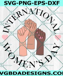 International Women's Day SVG, Women Day empower Svg