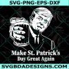 Make St. Patricks Day Great Again Svg, Miss me yet Svg, St. Patrick's Day Svg, Trump 2022 Svg, File For Cricut, File For Silhouette, Instant Download