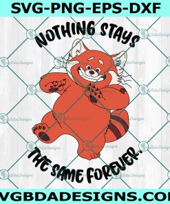 Nothing stays the same forever Svg, Turning Red SVG