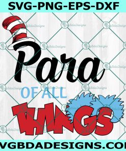 Para of All Things Svg, Read Across America Svg, Teacher Svg, Dr. Seuss Svg, File For Cricut, File For Silhouette, Instant Download