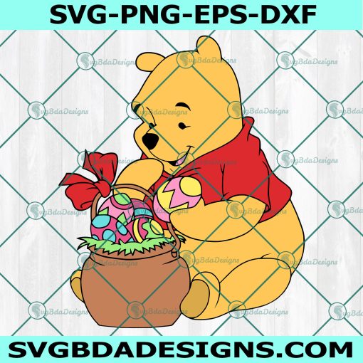 Pooh Basket Eggs Easter Svg, Winnie the Pooh Svg, Easter Bunny Svg, Happy Easter Day SVG, File For Cricut, File For Silhouette, Instant Download