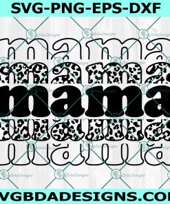 Retro Mama SVG, Mama SVG, Mom Life Svg, Mama Leopard Svg, Mother's Day Svg, File For Cricut, File For Silhouette, Instant Download