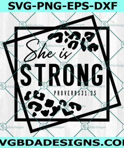 She is Strong SVG, Female Strong SVG, Woman svg, Bible Verse SVG, Mother's Day Svg, File For Cricut, File For Silhouette, Instant Download