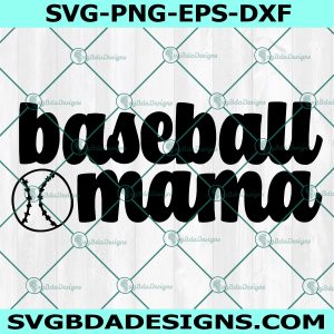 Baseball Mama SVG, Mother Day 2022 Svg, Play Ball svg, Baseball Season Svg, Sports svg, File For Cricut, File For Silhouette,Instant Download
