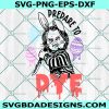 Chucky Prepare to dye SVG, Horror Easter SVG, Funny Easter svg, Easter DAy svg, File For Cricut, File For Silhouette, Instant Download