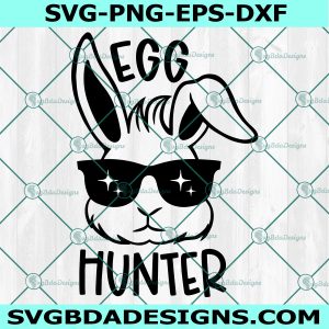Eggs Bunny Hunter Svg, Egg hunter SVG, Easter bunny SVG, Hoppy Easter Svg, Bunny wearing sunglasses SVG, File For Cricut, File For Silhouette, Instant Download