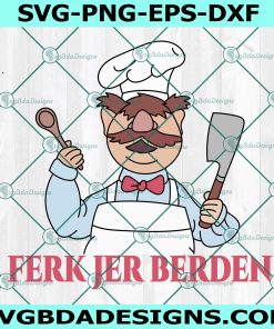 Ferk Jer Berdin svg, Swedish Chef svg, Vert Der Ferk Svg