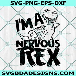 I'm A Nervous Rex Svg, Disney Toy Story Svg, Toy Story Dinosaur Svg, Nervous Rex Svg, Toy Story Land Svg, File For Cricut, File For Silhouette, Instant Download
