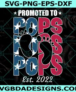 Promoted To Pops Est. 2022 SVG, Father’s Day SVG, File For Cricut